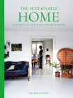 The Sustainable Home: Easy Ways to Live with Nature in Mind By Ida Magntorn Cover Image