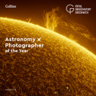Astronomy Photographer of the Year: Collection 13 By Collins Cover Image