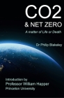 CO2 & Net Zero: A Matter of Life or Death By Philip Blakeley, William Happer (Introduction by) Cover Image
