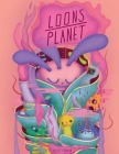 Loons Planet: How The Loons Learned to Save Their World Cover Image