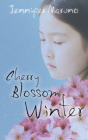 Cherry Blossom Winter (Cherry Blossom Book #2) By Jennifer Maruno Cover Image