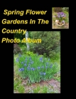 Spring Flower Gardens In The Country Photo Album Cover Image