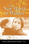The New World of Welfare By Rebecca M. Blank (Editor), Ron Haskins (Editor) Cover Image
