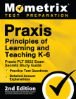 Praxis Principles of Learning and Teaching K-6: Praxis PLT 5622 Exam Secrets Study Guide, Practice Test Questions, Detailed Answer Explanations: [2nd Cover Image