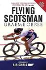 The Flying Scotsman By Graeme Obree Cover Image