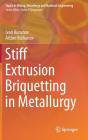 Stiff Extrusion Briquetting in Metallurgy (Topics in Mining) By Ivan Kurunov, Aitber Bizhanov Cover Image