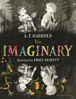 The Imaginary By A.F. Harrold, Emily Gravett (Illustrator) Cover Image
