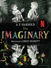 The Imaginary: Coming soon to Netflix By A.F. Harrold, Emily Gravett (Illustrator) Cover Image