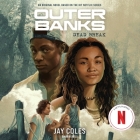 Outer Banks: Dead Break By Jay Coles, James Fouhey (Read by), Imani Jade Powers (Read by) Cover Image