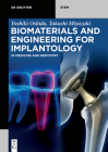 Biomaterials and Engineering for Implantology: In Medicine and Dentistry By Yoshiki Oshida, Takashi Miyazaki Cover Image