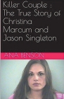 Killer Couple: The True Story of Christina Marcum and Jason Singleton Cover Image