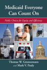 Medicaid Everyone Can Count on: Public Choices for Equity and Efficiency Cover Image