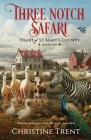 Three Notch Safari By Christine Trent Cover Image