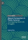 Migrant Farmworkers in 'Plastic Factories': Investigating Work-Life Struggles By Valeria Piro Cover Image