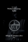 Dieci anni di Weltanschauung Italia: Silloge di pensiero altro By Weltanschauung Italia Cover Image