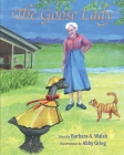 The Goose Lady By Abby Grieg (Illustrator), Barbara A. Walsh Cover Image
