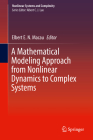 A Mathematical Modeling Approach from Nonlinear Dynamics to Complex Systems (Nonlinear Systems and Complexity #22) By Elbert E. N. Macau (Editor) Cover Image