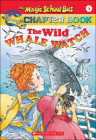 The Wild Whale Watch (Magic School Bus Science Chapter Books (Pb) #3) Cover Image