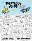 The Everybody Poops Coloring Book for Master Poopers! By Justine Avery, Olga Zhuravlova (Illustrator) Cover Image