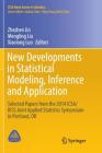 New Developments in Statistical Modeling, Inference and Application: Selected Papers from the 2014 Icsa/Kiss Joint Applied Statistics Symposium in Por By Zhezhen Jin (Editor), Mengling Liu (Editor), Xiaolong Luo (Editor) Cover Image
