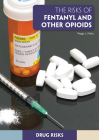 The Risks of Fentanyl and Other Opioids Cover Image