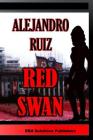 Red Swan By Alejandro Ruiz Cover Image