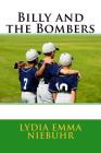 Billy and the Bombers By Lydia Emma Niebuhr Cover Image