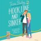 Hook, Line, and Sinker By Tessa Bailey, Lauren Sweet (Read by) Cover Image