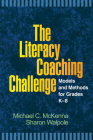 The Literacy Coaching Challenge: Models and Methods for Grades K-8 (Solving Problems in the Teaching of Literacy) Cover Image
