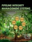 Pipeline Integrity Management Systems: A Practical Approach Cover Image
