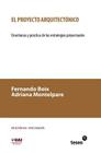 El proyecto arquitectónico: Enseñanza y práctica de las estrategias proyectuales By Adriana Montelpare, Fernando Boix Cover Image