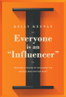 Everyone Is an Influencer: Building a Brand by Engaging the People Who Matter Most By Kelly Keenan Cover Image