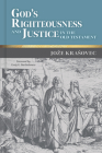 God's Righteousness and Justice in the Old Testament By Joze Krasovec, Craig G. Bartholomew (Foreword by) Cover Image
