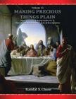New Testament Study Guide, Pt. 2: The Infinite Atonement / Acts of the Apostles (Making Precious Things Plain, Vol. 11) By Randal S. Chase Cover Image