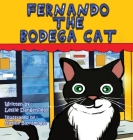 Fernando The Bodega Cat By Leslie Dangerfield, Hatice Bayramoglu (Illustrator) Cover Image