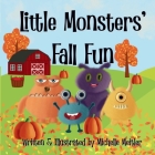 Little Monsters' Fall Fun By Michelle Meitler Cover Image