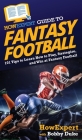 HowExpert Guide to Fantasy Football: 101 Tips to Learn How to Play, Strategize, and Win at Fantasy Football Cover Image