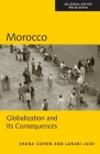 Morocco: Globalization and Its Consequences (Global Realities) By Shana Cohen, Larabi Jaidi Cover Image
