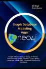 Graph Database Modeling with neo4j By Anant Kumar, Ajit Singh Cover Image