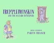 Trumplethinskin and the Wizard Bonespurs Cover Image