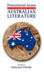 Postcolonial Issues in Australian Literature By Nathanael O'Reilly (Editor) Cover Image