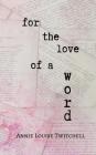 For the Love of a Word Cover Image