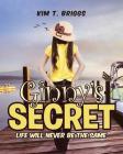 Life Will Never Be The Same: Ginnys Secret By Kim T. Briggs Cover Image