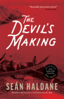 The Devil's Making: A Mystery: From Sea to Sea Volume 1: Vancouver Island, 1869 By Seán Haldane Cover Image