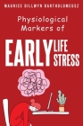 Physiological Markers of Early Life Stress Cover Image
