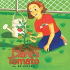 Clare's Tomato By Ed Keller Cover Image