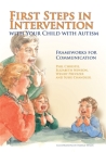 First Steps in Intervention with Your Child with Autism: Frameworks for Communication By Wendy Prevezer, Elizabeth Newson, Phil Christie Cover Image