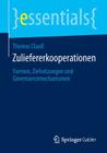 Zuliefererkooperationen: Formen, Zielsetzungen Und Governancemechanismen (Essentials) Cover Image