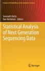 Statistical Analysis of Next Generation Sequencing Data (Frontiers in Probability and the Statistical Sciences) By Somnath Datta (Editor), Dan Nettleton (Editor) Cover Image