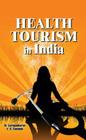 Health Tourism in India By M. Sarngadharan, V.S. Sunanda Cover Image